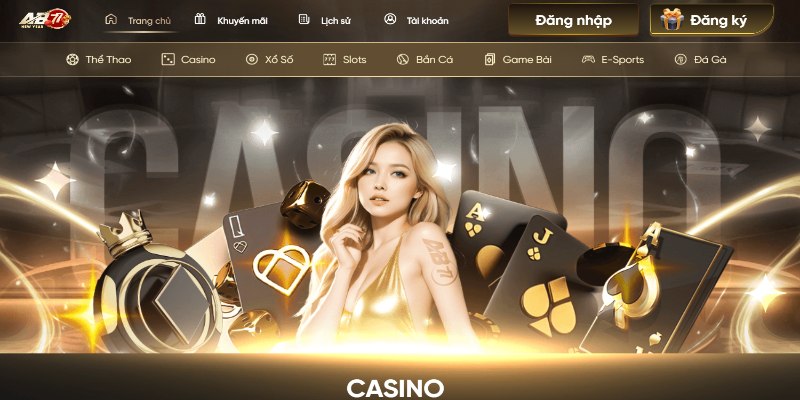 Casino AB77 sẽ mang đến trải nghiệm giải trí chân thực